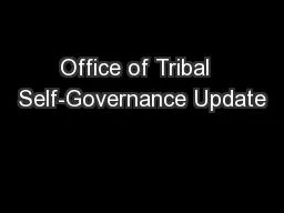 Office of Tribal  Self-Governance Update