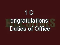 1 C ongratulations Duties of Office
