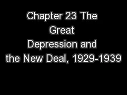 Chapter 23 The Great Depression and the New Deal, 1929-1939