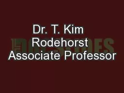 Dr. T. Kim  Rodehorst Associate Professor