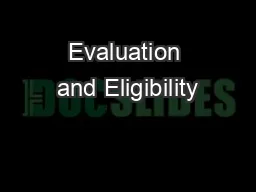 Evaluation and Eligibility