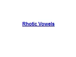 Rhotic Vowels 5. The Special Case of