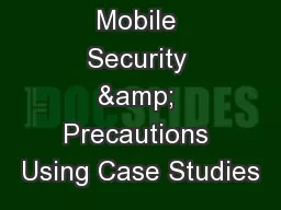 Mobile Security & Precautions Using Case Studies