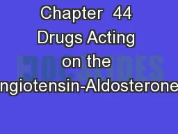 Chapter  44 Drugs Acting on the Renin-Angiotensin-Aldosterone System