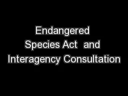 Endangered Species Act  and Interagency Consultation