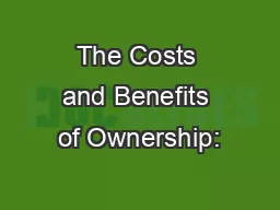 The Costs and Benefits of Ownership: