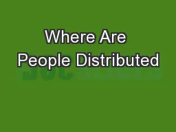 Where Are People Distributed