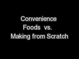 Convenience Foods  vs.  Making from Scratch