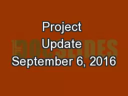 Project Update September 6, 2016