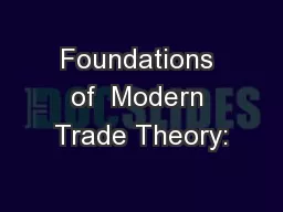 Foundations of  Modern Trade Theory: