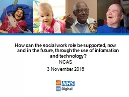 How can the social work role be supported, now and in the future, through the use of information