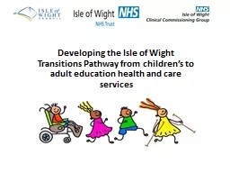 Developing the Isle of Wight Transitions Pathway from children’s to adult education