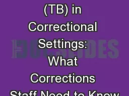 Tuberculosis (TB) in Correctional Settings: What Corrections Staff Need to Know