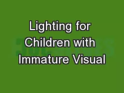 Lighting for Children with Immature Visual