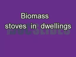 Biomass   stoves  in  dwellings