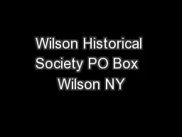 Wilson Historical Society PO Box  Wilson NY
