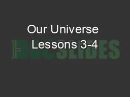 Our Universe Lessons 3-4