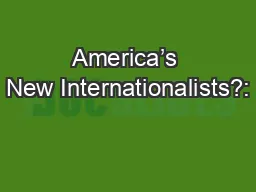 America’s New Internationalists?: