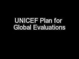 UNICEF Plan for Global Evaluations