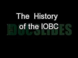 The  History  of the IOBC