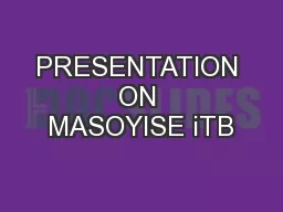 PRESENTATION ON MASOYISE iTB