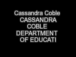 Cassandra Coble  CASSANDRA COBLE DEPARTMENT OF EDUCATI