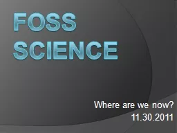 Foss Science Where are we now?