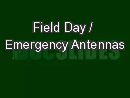 Field Day / Emergency Antennas