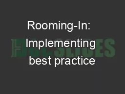 Rooming-In:  Implementing best practice