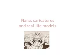 Nana: caricatures  and real-life models