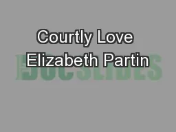 Courtly Love Elizabeth Partin