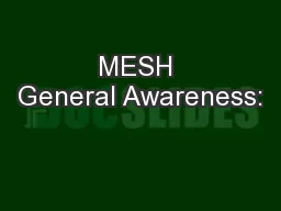 MESH General Awareness: