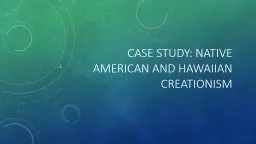 Case Study: Native American and Hawaiian Creationism