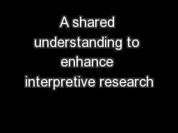 A shared understanding to enhance interpretive research