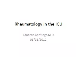 Rheumatology in the ICU Eduardo Santiago M.D