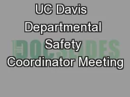 UC Davis  Departmental Safety Coordinator Meeting