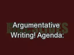 Argumentative Writing! Agenda: