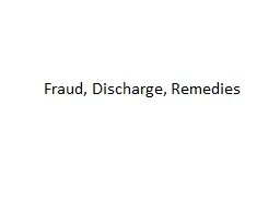Fraud, Discharge, Remedies