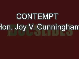 CONTEMPT  Hon. Joy V. Cunningham,