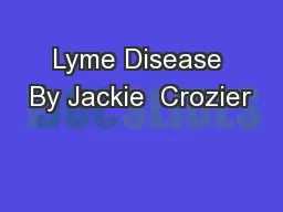 Lyme Disease By Jackie  Crozier