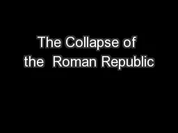 The Collapse of the  Roman Republic