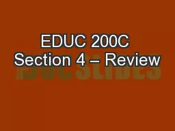 EDUC 200C Section 4 – Review