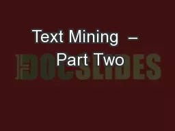Text Mining  –  Part Two