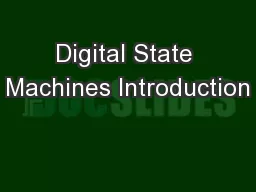 Digital State Machines Introduction