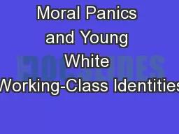 Moral Panics and Young White Working-Class Identities