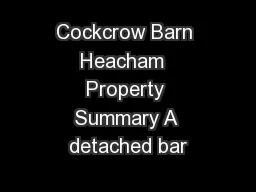 Cockcrow Barn Heacham  Property Summary A detached bar