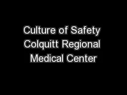 Culture of Safety Colquitt Regional Medical Center