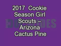 2017  Cookie Season Girl Scouts – Arizona Cactus Pine