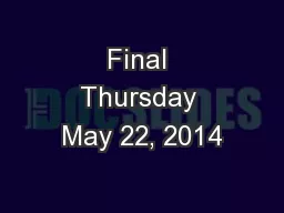 Final Thursday May 22, 2014