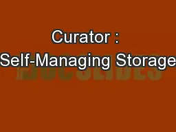 Curator : Self-Managing Storage